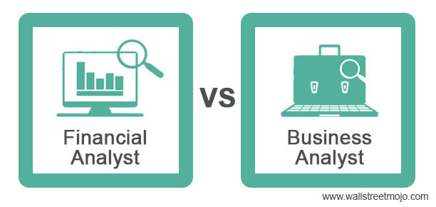 Financial Analyst Vs Business Analyst Similarities And Differences
